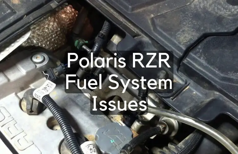 Polaris rzr Fuel System issues